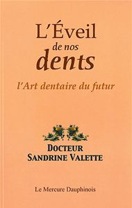 Soins guérison et santé : l-eveil-de-nos-dents