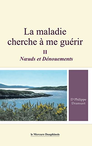 Soins guérison et santé : la-maladie-cherche-a-me-guerir-II