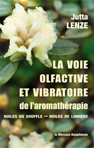 LA VOIE OLFACTIVE ET VIBRATOIRE de l'aromathérapie