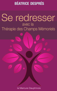 se-redresser-avec-la-therapie-des-champs-memoriels