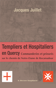 Templiers et Hospitaliers en Quercy