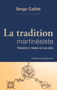 LA TRADITION MARTINÉSISTE