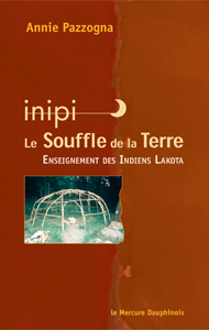 inipi - Le Souffle de la Terre