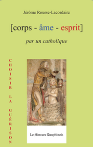 corps-ame-esprit-par-un-catholique