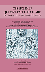 Ces hommes qui ont fait l'alchimie de la fin du XIXe au début du XXIe siècle